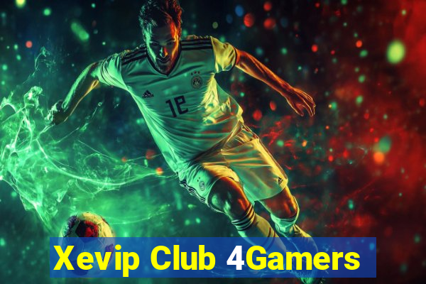 Xevip Club 4Gamers