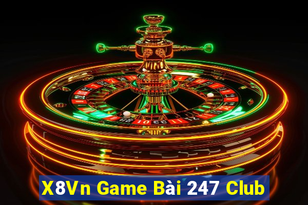 X8Vn Game Bài 247 Club