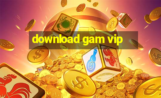 download gam vip