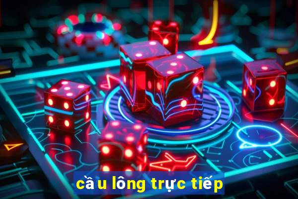 cầu lông trực tiếp