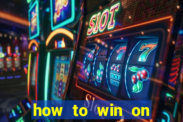 how to win on slot machines