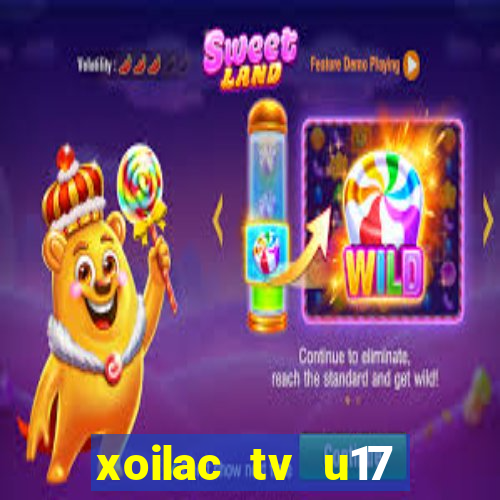 xoilac tv u17 việt nam