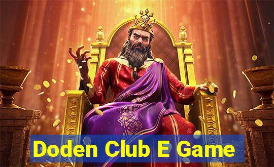 Doden Club E Game