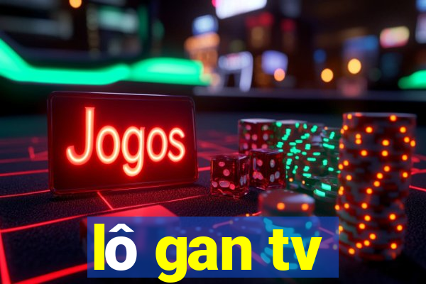 lo gan tv