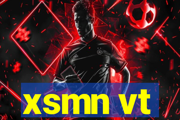 xsmn vt