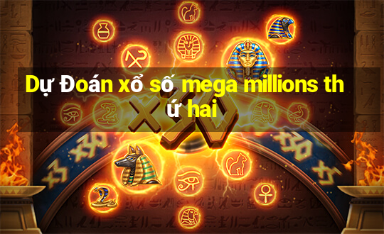 Dự Đoán xổ số mega millions thứ hai