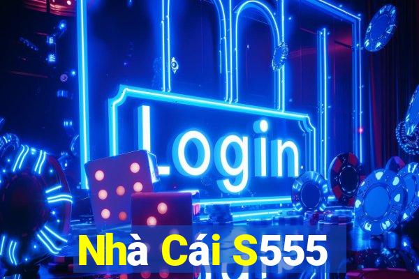 Nhà Cái S555