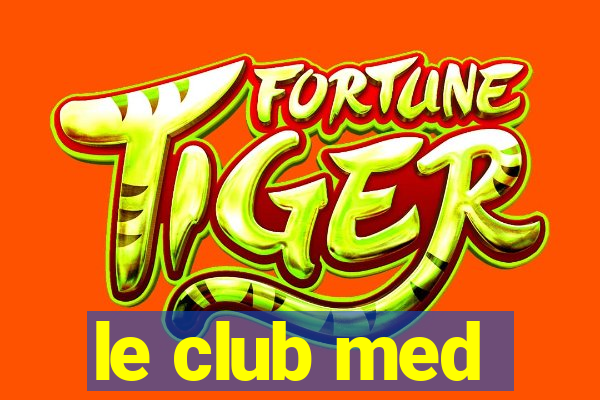 le club med