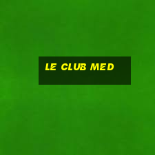 le club med