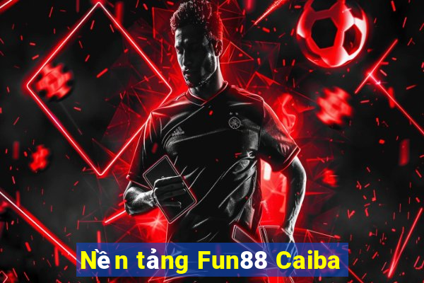 Nền tảng Fun88 Caiba