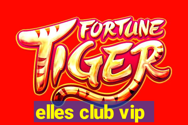 elles club vip