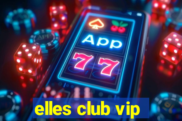 elles club vip