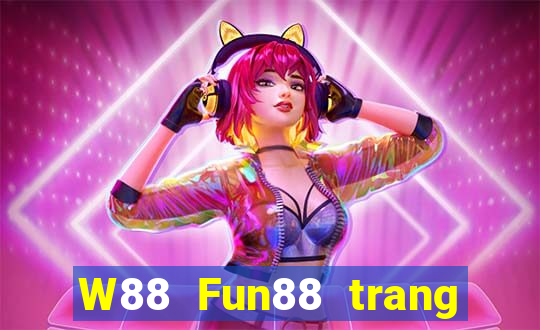 W88 Fun88 trang web chính thức của Grand Slam