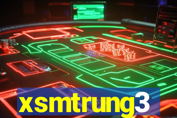 xsmtrung3