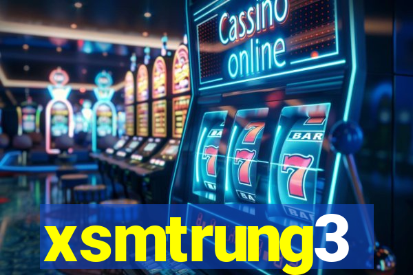 xsmtrung3