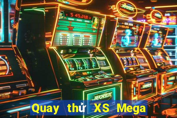 Quay thử XS Mega 6 45 thứ hai