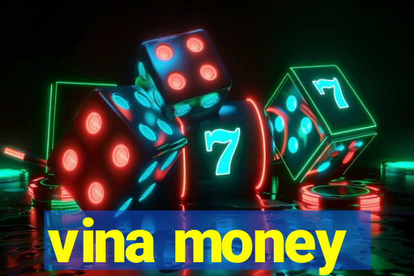 vina money