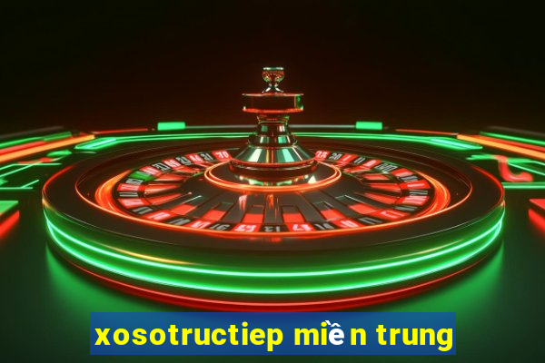 xosotructiep miền trung