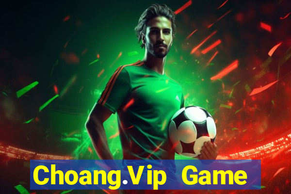 Choang.Vip Game Bài Nạp Sms