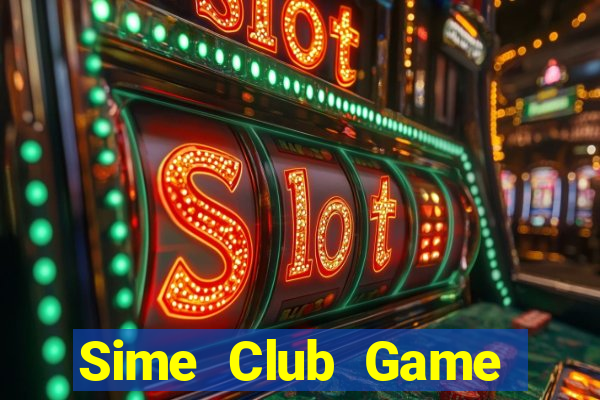 Sime Club Game Bài Trực Tuyến