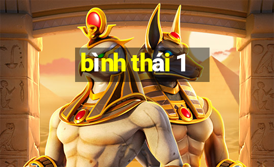 bình thái 1