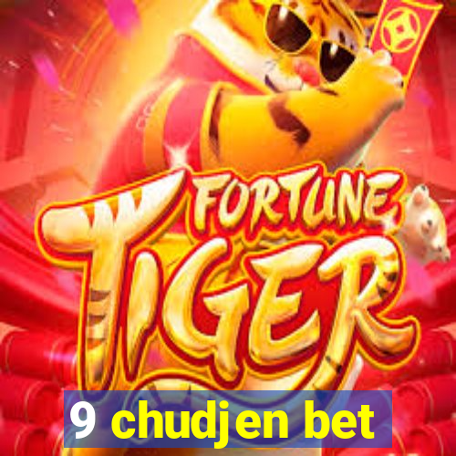 9 chudjen bet