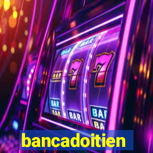 bancadoitien