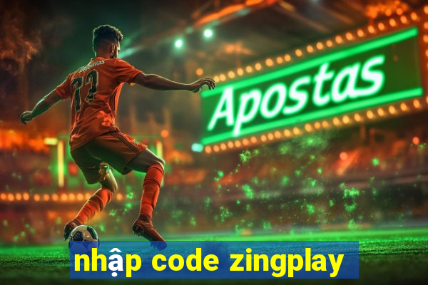 nhập code zingplay