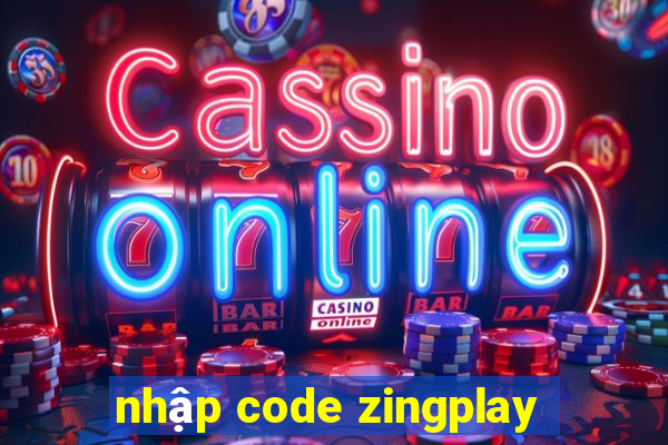 nhập code zingplay