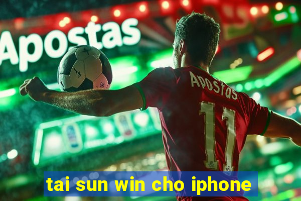 tai sun win cho iphone