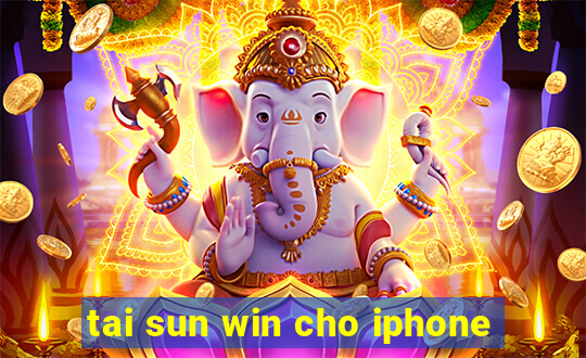 tai sun win cho iphone