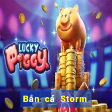 Bắn cá Storm Tải về miễn phí