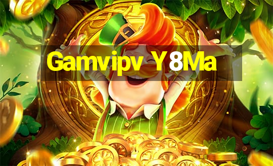 Gamvipv Y8Ma