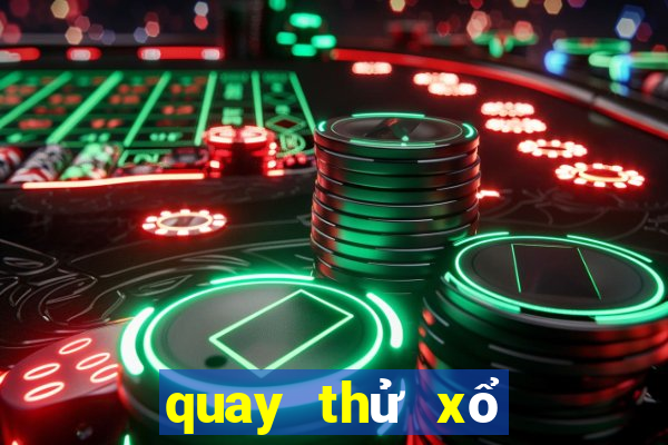 quay thử xổ số miền bắc thứ hai hàng tuần