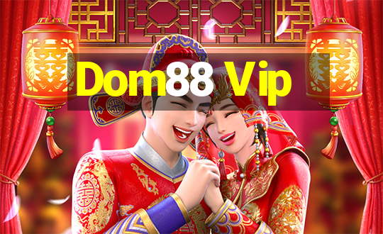 Dom88 Vip