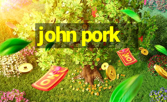 john pork