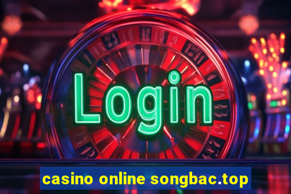 casino online songbac.top