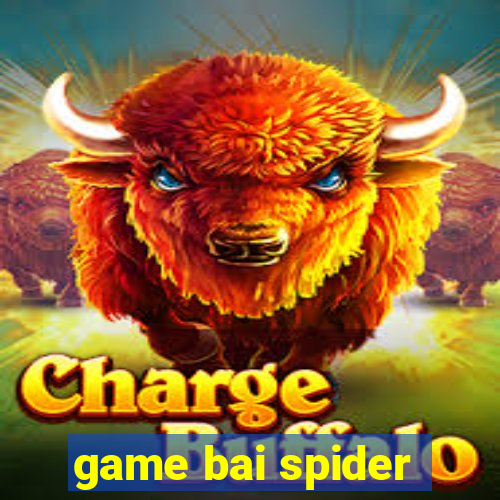 game bai spider