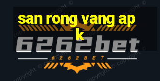 san rong vang apk