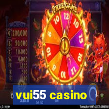 vui55 casino