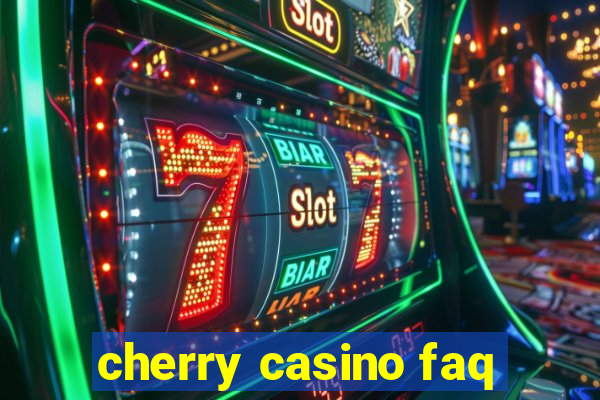 cherry casino faq