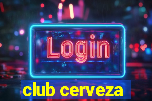 club cerveza