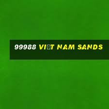 99988 Việt nam Sands