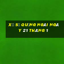 xổ số quảng ngãi ngày 21 tháng 1