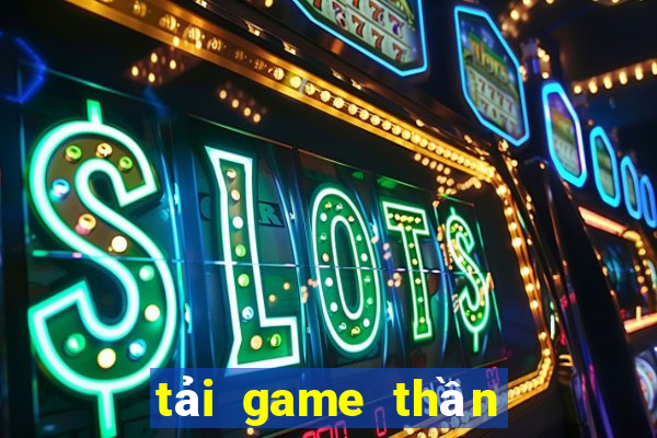 tải game thần bắn cá