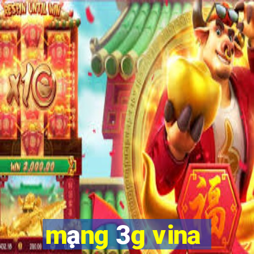 mạng 3g vina