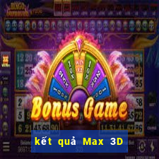 kết quả Max 3D ngày 8