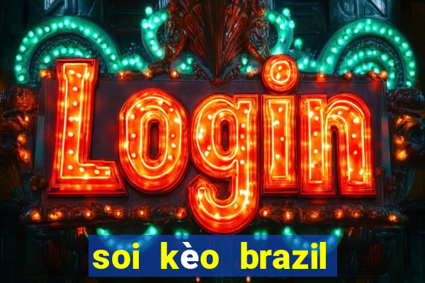 soi kèo brazil thụy sĩ