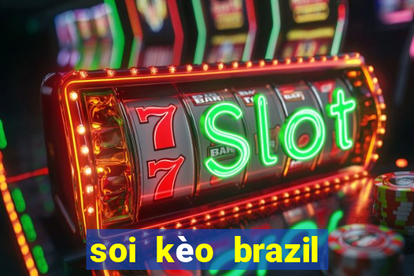 soi kèo brazil thụy sĩ