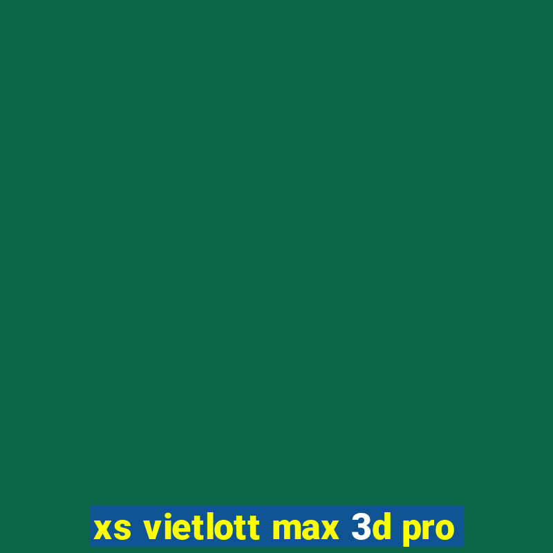 xs vietlott max 3d pro